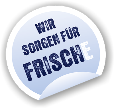 Wir sorgen für Frische